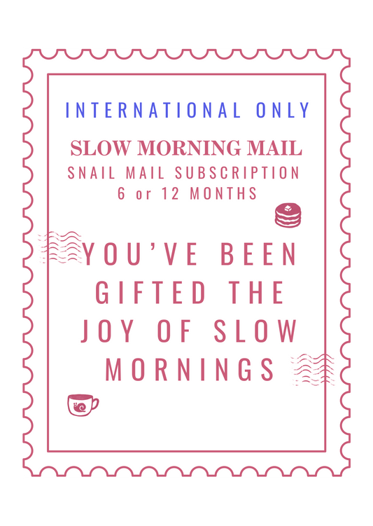 ☕️ Slow Morning Mail Gift Subscription | 6 or 12 Months (International Only)